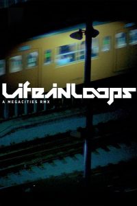 Life in Loops (A Megacities RMX)